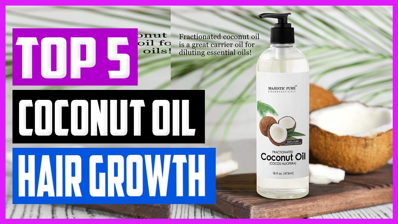 COCONUT OIL IN 2021 || TOP 5 BEST COCONUT OIL FOR HAIR GROWTH REVIEW