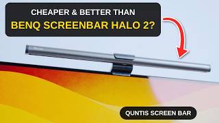 This $53 Quntis Light Bar That Shocked Me vs BenQ Screenbar Halo 2