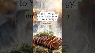 This Is What Really Happens To Your Energy After You Eat Meat