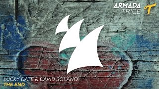 Lucky Date & David Solano - The End (Radio Edit)