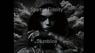Spartan Fidelity - Stumblina (unreleased song) lyric video