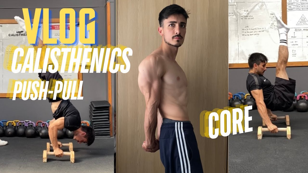 VLOG-Calisthenics Antrenmanım-Push/Pull-Core #calisthenics