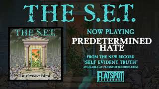 The S.E.T. - Predetermined Hate