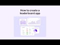How to create a leaderboard app
