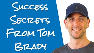Success Secrets Of Tom Brady & Superbowl 51 - How Champions Are Forged