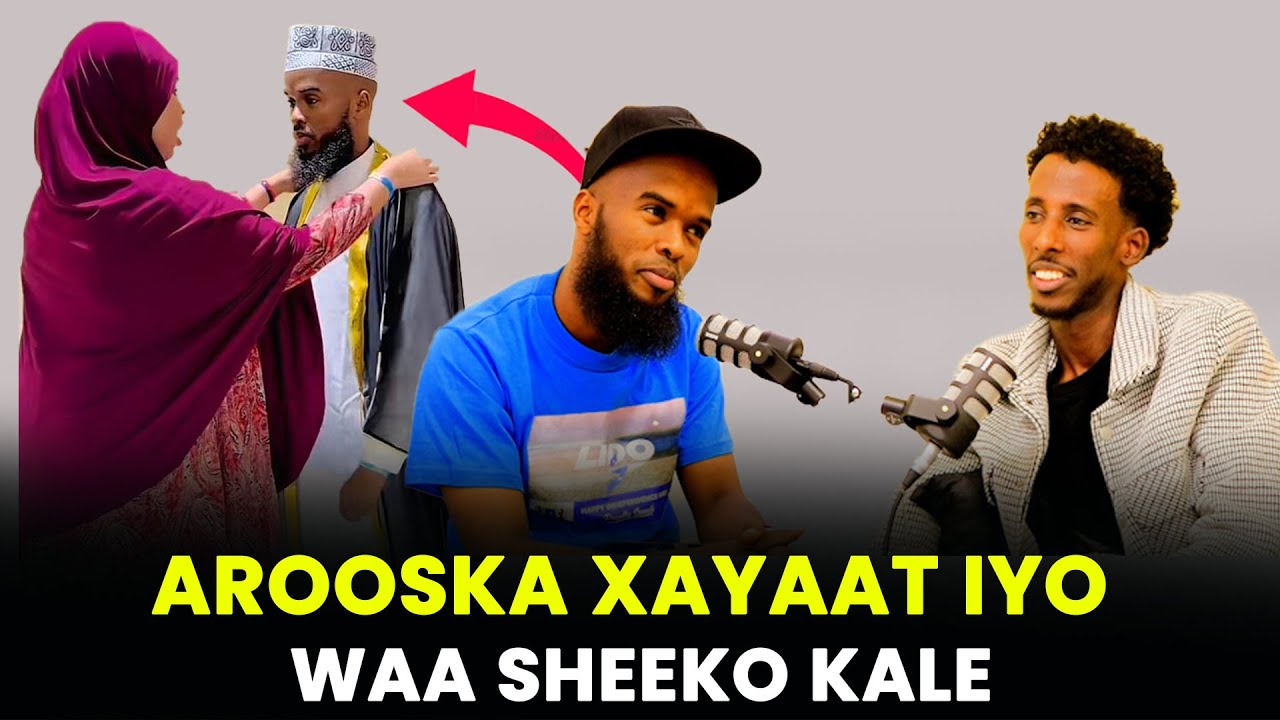 AROOSKA WAA SHEEKO KALE IYO XAYAAT SIRTA KA DAMBESAY MAXA WAYE XOG LA QARINAYAY