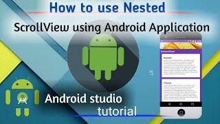 How to use Nested ScrollView in Android Application for android studio 3.0.2  full tutorial 2018