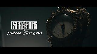I See Ruins - Nothing Ever Lasts (Official Music Video 4K)
