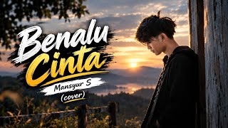 Benalu Cinta - Mansyur S (cover musik)