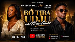 BIOKSSAN YALA feat. ZYKAN BARRY – Bó Tira Udju na Nha Amor