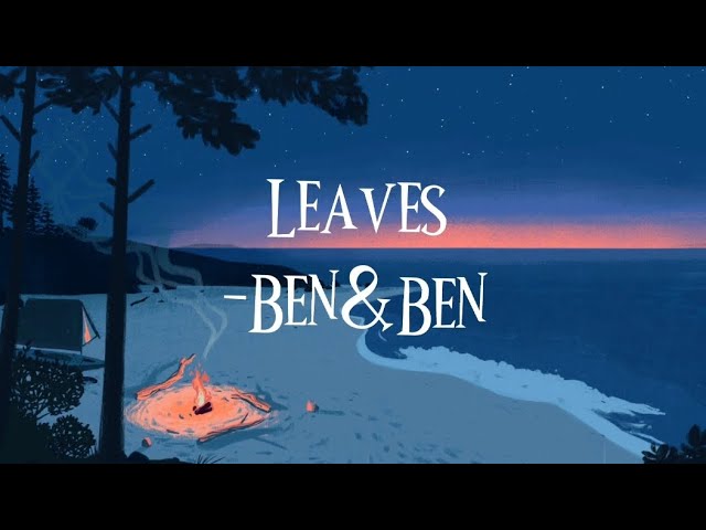 Leaves - Ben&Ben (Lyrics)
