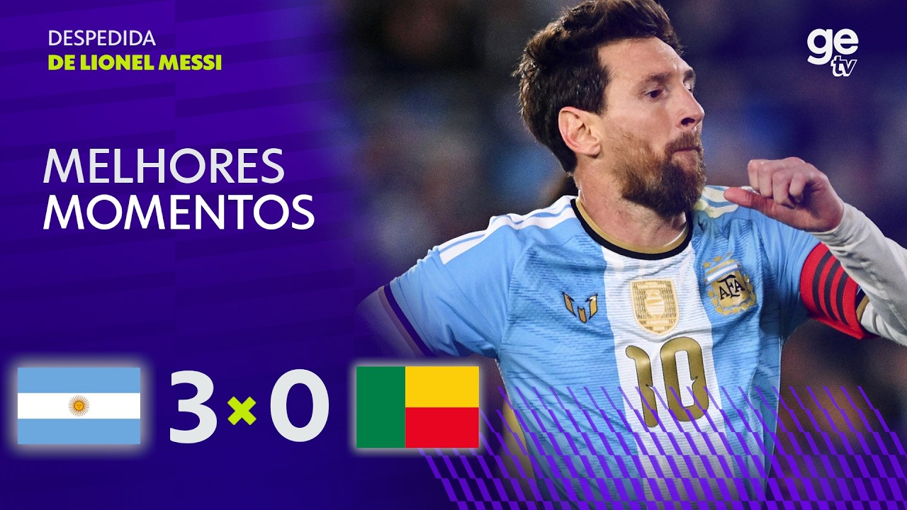 ARGENTINA 3 X 0 BENIN | MELHORES MOMENTOS | AMISTOSO INTERNACIONAL | ge tv