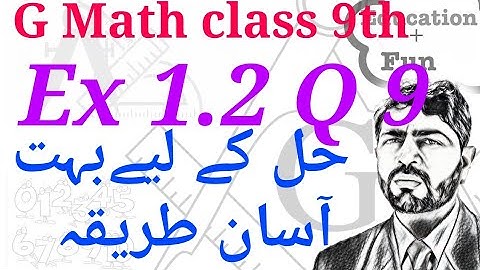 9th Class General Math, Ch 1, lec 5, Exercise 1.2 Question no 9-Matric Part 1 Gen Math by naveed i