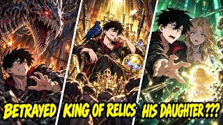 He Went Back 15 Years to Become the King of Relics… Then the Relics Stole His Unborn Daughter