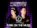 DJ Favorite feat. Paula P Cay - Turn on the Music (Incognet Radio Edit)