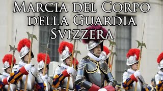 Swiss Guard March: Marcia del Corpo della Guardia Svizzera - March of the Swiss Guard Corps