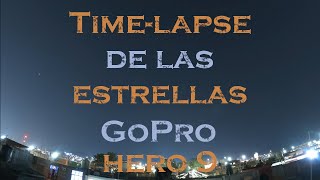 CÓMO Hacer Un TIME-LAPSE De Las Estrellas Con La GOPRO HERO 9 | Nightlapse