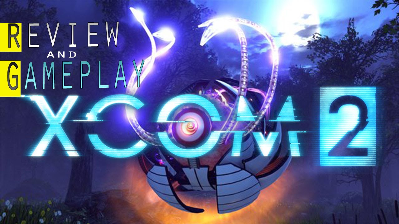 Xcom 2 Review and Gameplay 1080P - YouTube