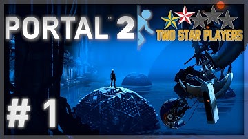 Portal 2 - The Ruins of Aperture Science [Part 1] Two Star Players