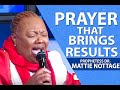 PRAYER THAT BRINGS RESULTS || Prophetess Dr. Mattie Nottage
