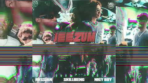 Rvssian, Skillibeng, Nigy Boy - Jeezum (Official Audio)