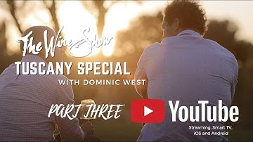 THE WINE SHOW TUSCANY SPECIAL: PART 3