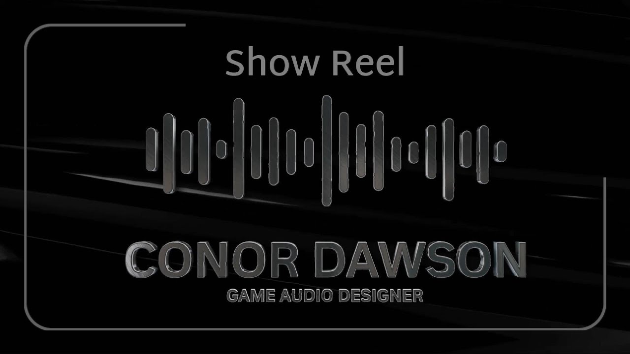 Conor Dawson | Game Audio Showreel 2025