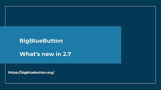 What's new in BigBlueButton 2.7 by BigBlueButton 1,200 views 4 months ago 3 minutes, 36 seconds