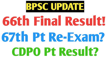 66th Bpsc Final Result || Cdpo Pt Result || 67th Pt Re-Exam ||