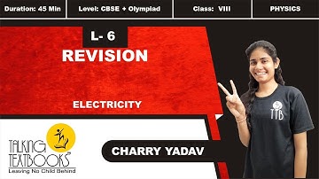 L-6 Revision | Chapter 6 Electricity Class 8 | Charry Yadav |  TTB