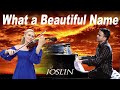 What a Beautiful Name - Joslin - Hillsongs Cover