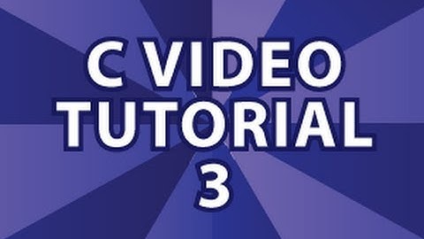 C Video Tutorial 3
