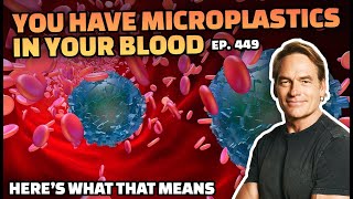 You Have Microplastics in Your Blood - Heres What That Means