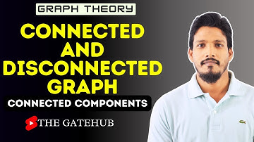 Connected and Disconnected Graph | Connected Components | GATECSE | Graph Theory