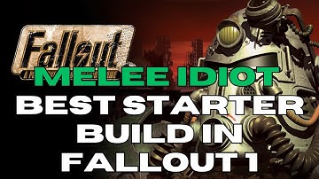 How To Get One of the Best Starter Build in Fallout 1 Melee Idiot - Not Smart Melee Weapons Fighter