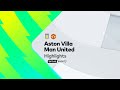 HIGHLIGHTS: Aston Villa v Manchester United | Premier League image