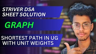 Lecture - 19   || STRIVER A2Z DSA SHEET ||Shortest Path in UG with unit weight || LeetCode