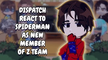 Dispatch React To Spider-man As New Member Of Z-Team || Gacha React