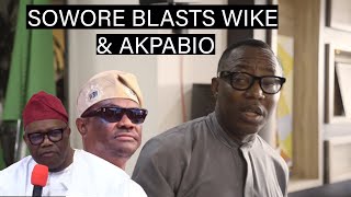 Full SOWORE ON NATIONAL ASSEMPLY BLAST WIKE AND AKPABIO Update