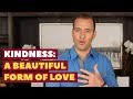Kindess A Beautiful Form of LOVE | Relationship Advice for Women by Mat Boggs