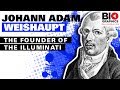 Johann Adam Weishaupt: The Founder of the Illuminati