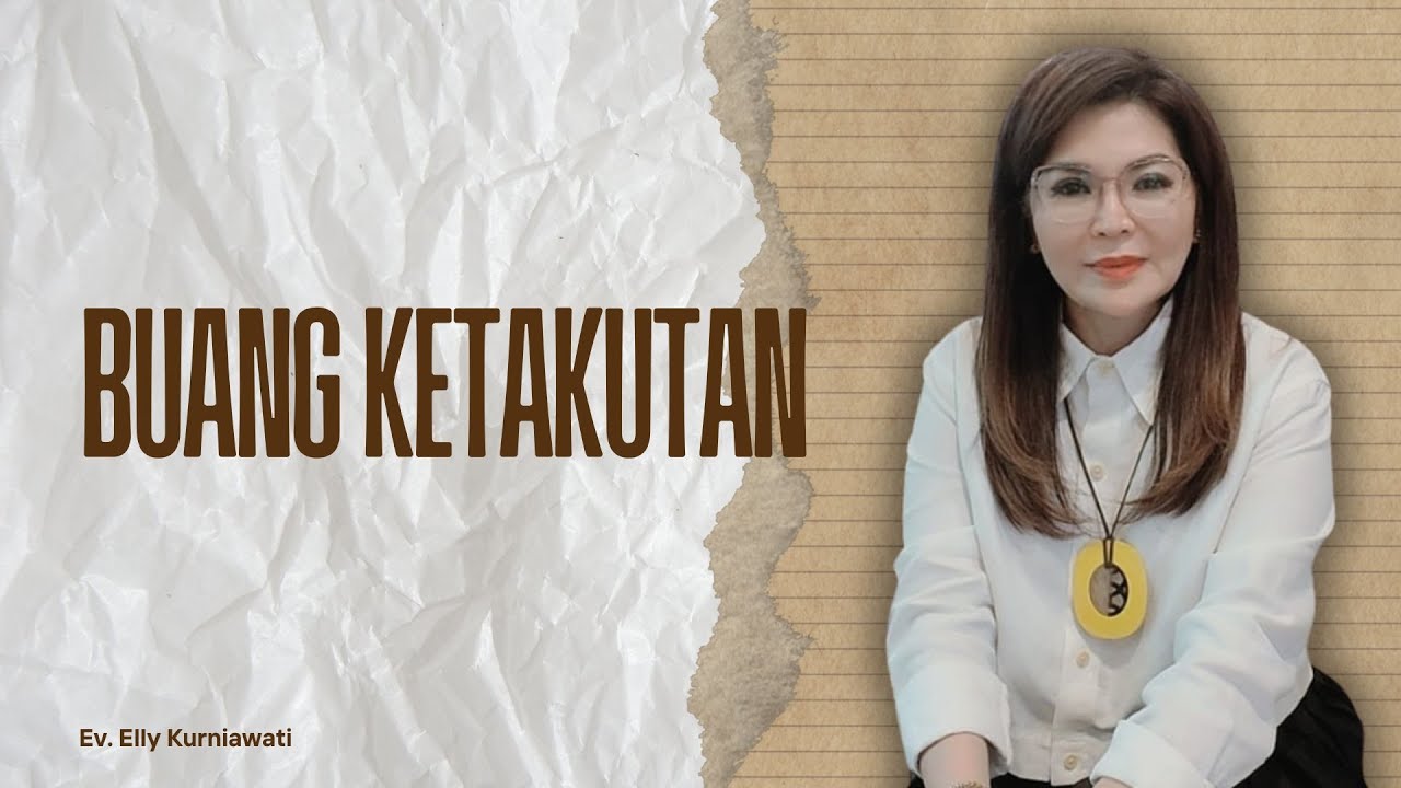 BUANG KETAKUTAN | Ev. Elly Kurniawati | IG LIVE | 22 Okt 2024
