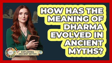 How Has The Meaning Of Dharma Evolved In Ancient Myths? - Exploring Ancient Myths