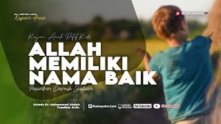 Rofif Kids : Allah Memiliki Nama Baik - Ustadz Dr. Muhammad Abduh Tuasikal,M.Sc.