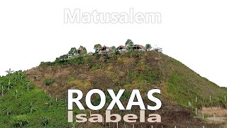 Roxas, Isabela | (Matusalem)