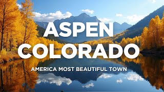 The Secret Beauty of Aspen, Colorado