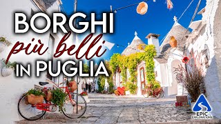 Puglia: I Borghi più Belli da Visitare | 4K
