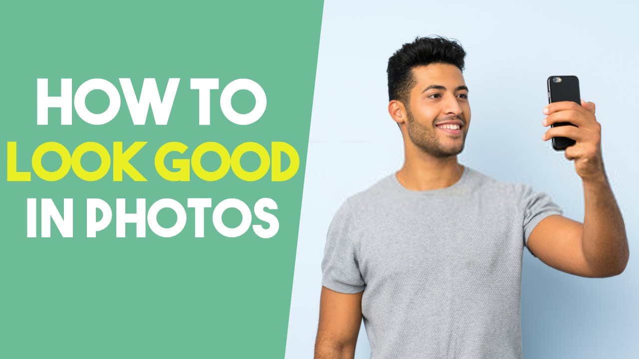 How To Always Look GREAT In Photos - YouTube