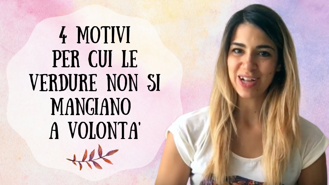 Le VERDURE si possono mangiare A VOLONTA'? NO! ECCO I 4 MOTIVI