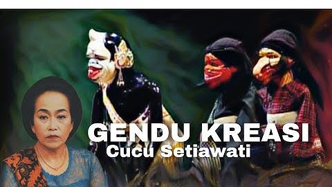 CUCU SETIAWATI - GENDU KREASI / PAMIRIG GIRI HARJA 3 KLINGAN KLASIK